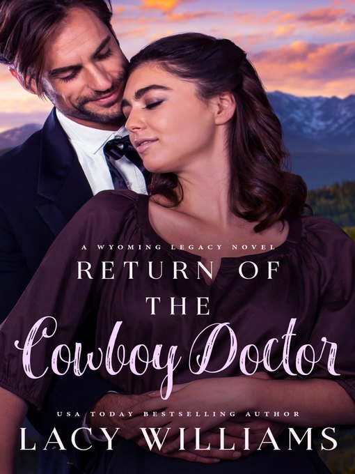 Title details for Return of the Cowboy Doctor by Lacy Williams - Available